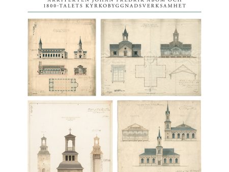 Åboms kyrkor. Arkitekten Johan Fredrik Åbom och 1800-talets kyrkobyggnadsverksamhet Discount