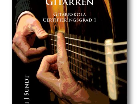 Den Klassiska Gitarren - Gitarrskola, certifieringsgrad 1 For Discount