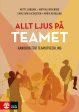 Allt ljus på teamet : en handbok för teamutveckling Discount