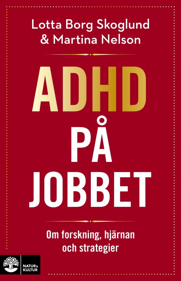 Adhd på jobbet : Om forskning, hjärnan och strategier Discount