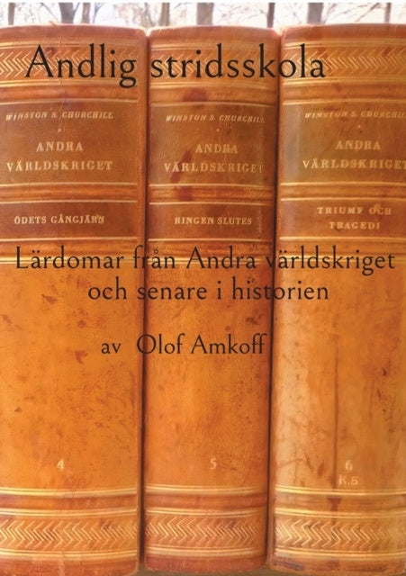 Andlig stridsskola : lärdomar från andra världskriget och senare i historien For Sale