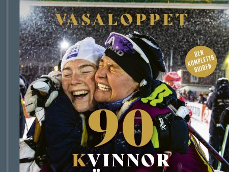 Vasaloppet : 90 kvinnor och män i fäders spår Discount