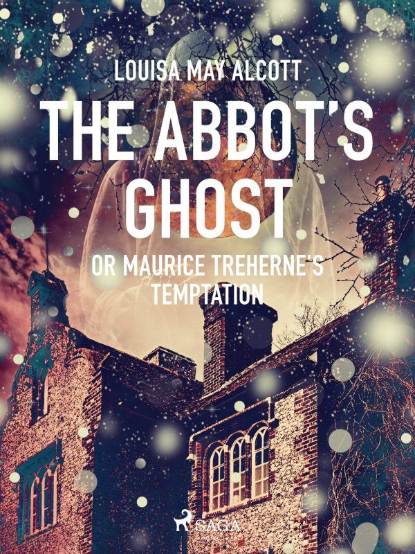 Abbot s Ghost, or Maurice Treherne s Temptation , The Hot on Sale