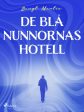 De blå nunnornas hotell Supply