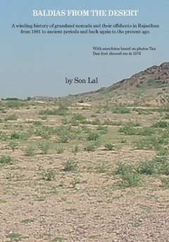 Baldias from the desert : a winding history of grassland nomads and their offshoots in Rajasthan from 1981 to ancient periods and back again to the present age. Supply