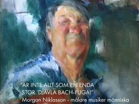 ”Är inte allt som en enda stor djävla Bach-fuga!” : Morgan Niklasson - målare musiker människa Discount