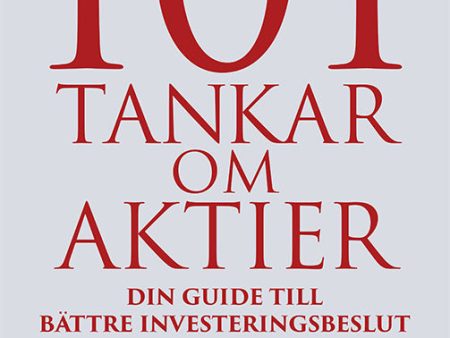 101 Tankar om aktier : din guide till bättre investeringsbeslut For Cheap