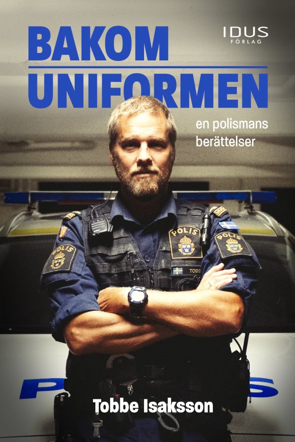 Bakom uniformen : en polismans berättelser Sale