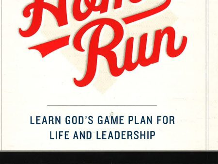 Home Run : Learn God s Game Plan For Life And Leadership For Discount