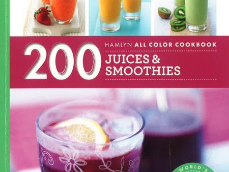 200 Juices & Smoothies (Hamlyn All Color) Cheap