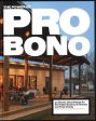 Power Of Pro Bono: 40 Stories About Design For The Public Good By Architects & Their Clients. Online